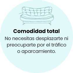 Comodidad total: no necesitas desplazarte ni preocuparte por el tráfico o el aparcamiento